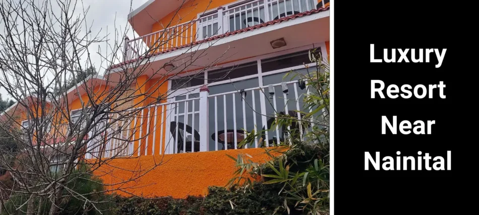 Resort Near Nainital | Luxury Stay Near Nainital